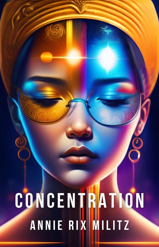 Concentration (ebook), Annie Rix Militz | 9798215357576 | Boeken | bol.com