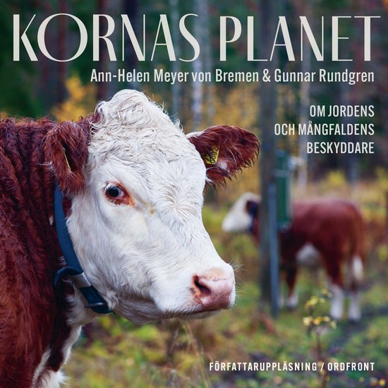 Kornas planet: Om jordens och mångfaldens beskyddare - cover