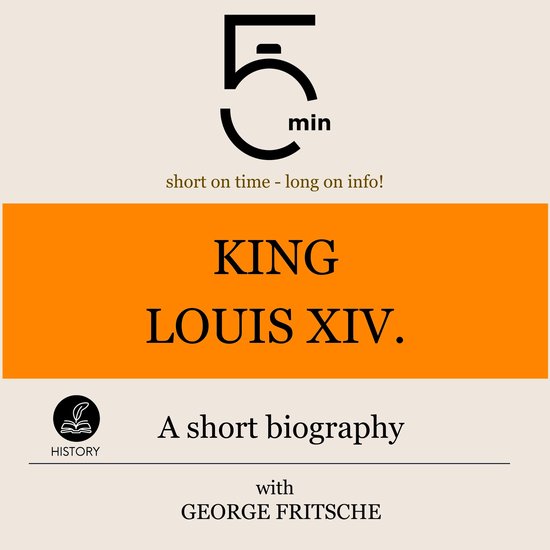 King Louis XIV.: A short biography - cover