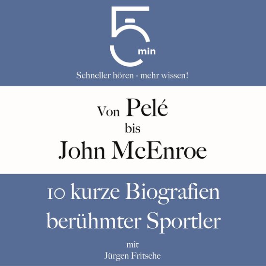 Von Pelé bis John McEnroe: 10 kurze Biografien berühmter S ... - cover