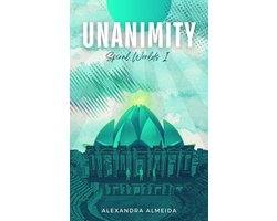 Spiral Worlds 1 - Unanimity