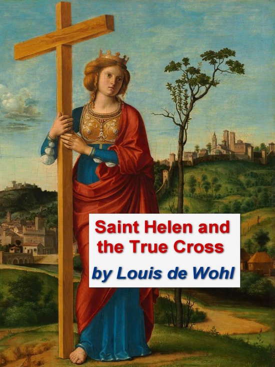 Une peinture de Sainte Hélène avec la vraie croix, portant une couronne et un manteau rouge, dans un paysage avec une ville.