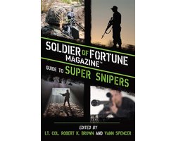 Soldier of Fortune Magazine Guide to Super Snipers