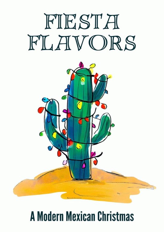 Fiesta Flavors - A Modern Mexican Christmas - cover