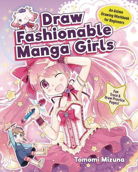 Draw Fashionable Manga Girls: An Anime Drawing Workbook for Beginners