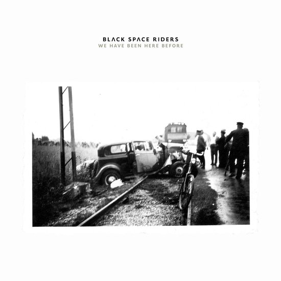 Black Space Riders - We Have Been Here Before (2 CD)