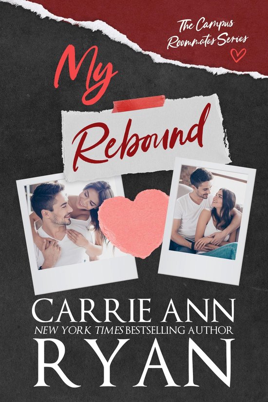 Boekcover met twee foto's van een stel, 'My Rebound' en 'The Campus Roommates Series' door Carrie Ann Ryan.