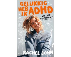 Gelukkig heb ik ADHD