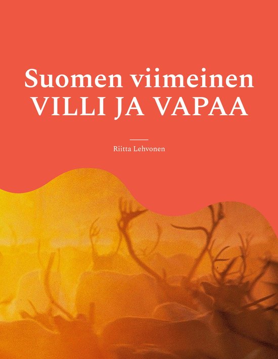 Suomen viimeinen VILLI JA VAPAA - cover