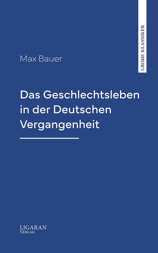 Das Geschlechtsleben in der Deutschen Vergangenheit - cover