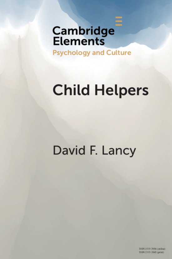 Boek 'Child Helpers' van David F. Lancy, deel van Cambridge Elements, Psychologie en Cultuur.