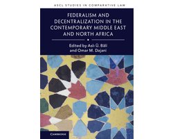 ASCL Studies in Comparative Law- Federalism and Decentralization in the Contemporary Middle East and North Africa