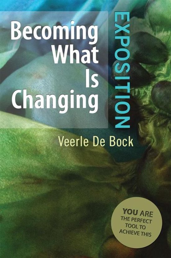 Becoming What Is Changing: Exposition - cover