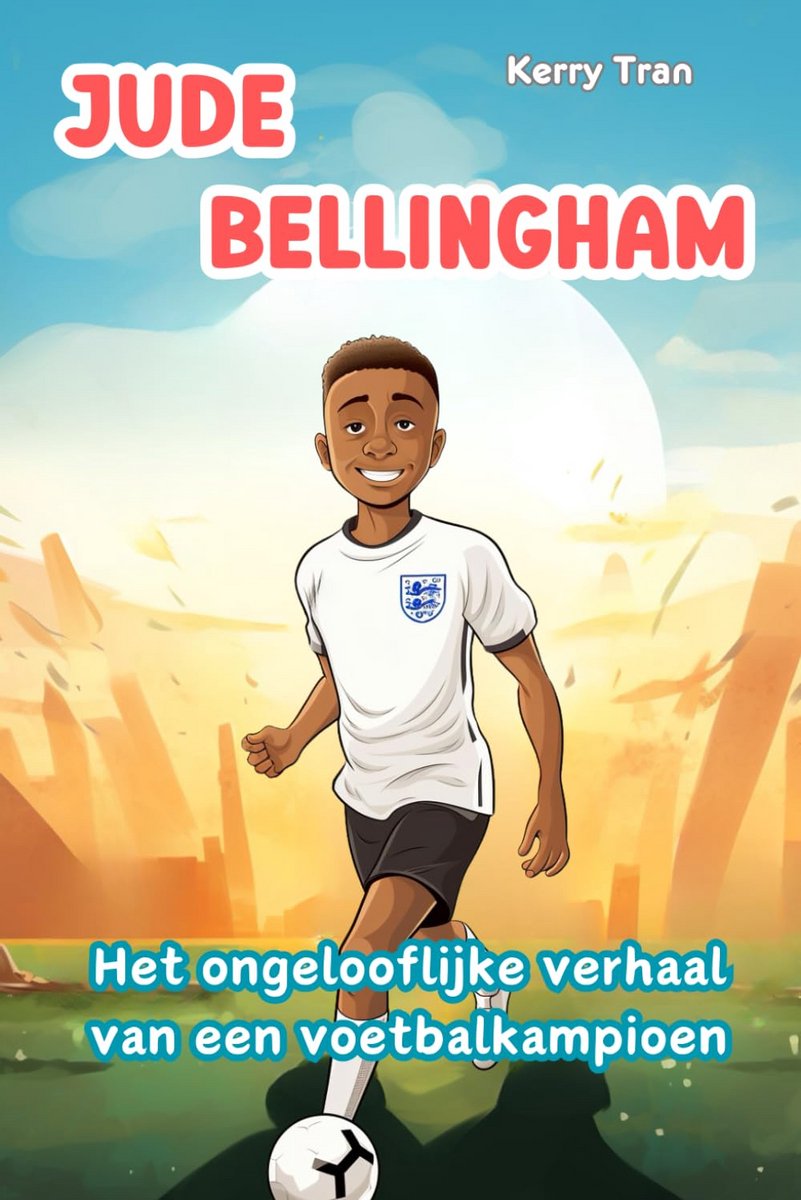 Het ongelooflijke verhaal van een voetbalkampioen: Geïllustreerde kinderbiografie