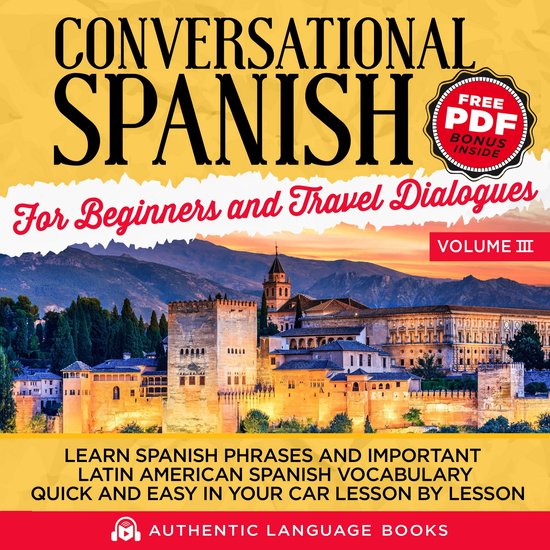 Conversational Spanish For Beginners And Travel Dialogues Vo ... - cover