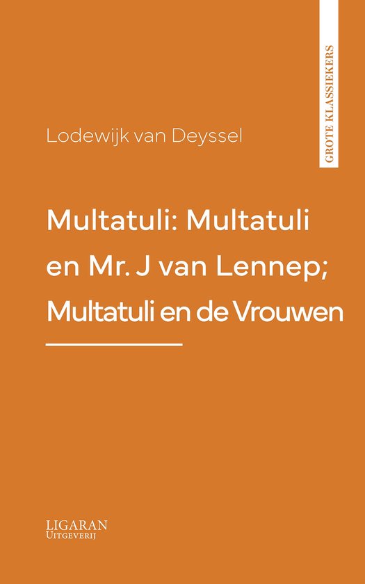 Multatuli: Multatuli en Mr. J van Lennep; Multatuli en de Vr ... - cover