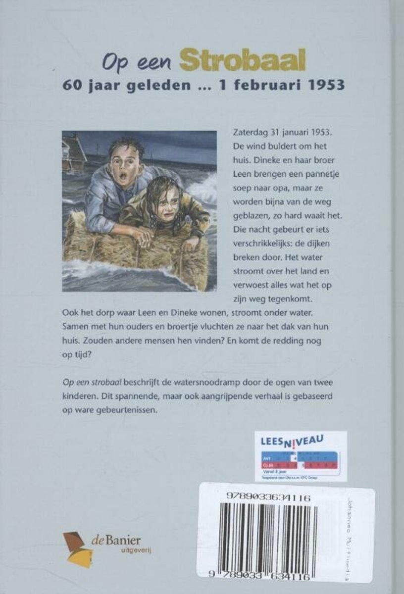 Een jongen en een meisje op een strobaal in woest water, met een huis op de achtergrond.