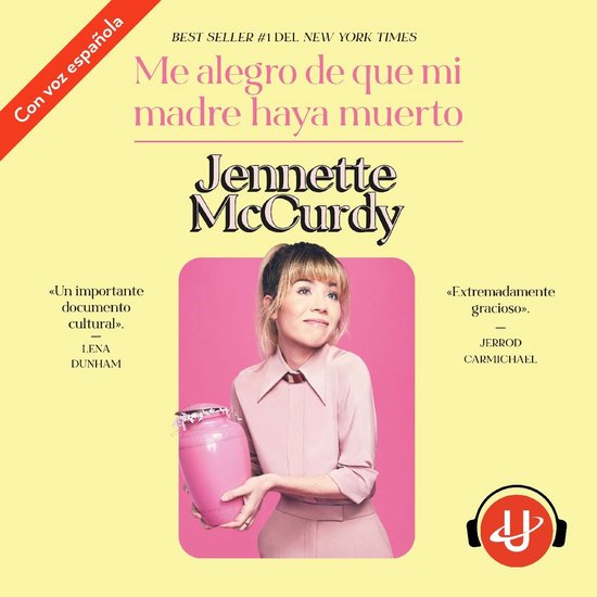 Couverture de livre avec Jennette McCurdy tenant une urne rose. Texte : 'Me alegro de que mi madre haya muerto'.