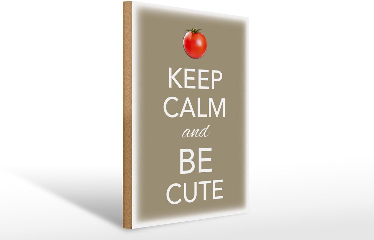 Holzschild Spruch 30x40cm Keep Calm and be cute Tomate