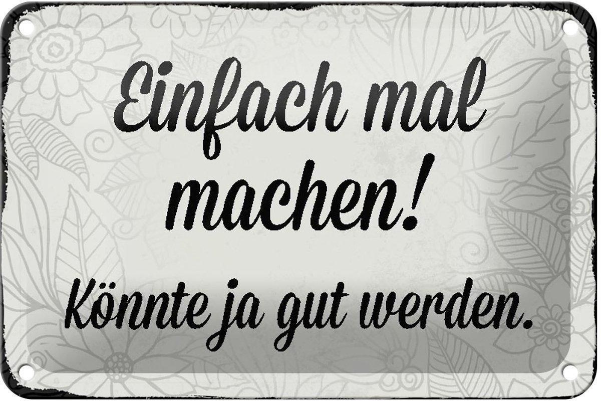 Blechschild Spruch 18x12cm einfach mal machen Schild