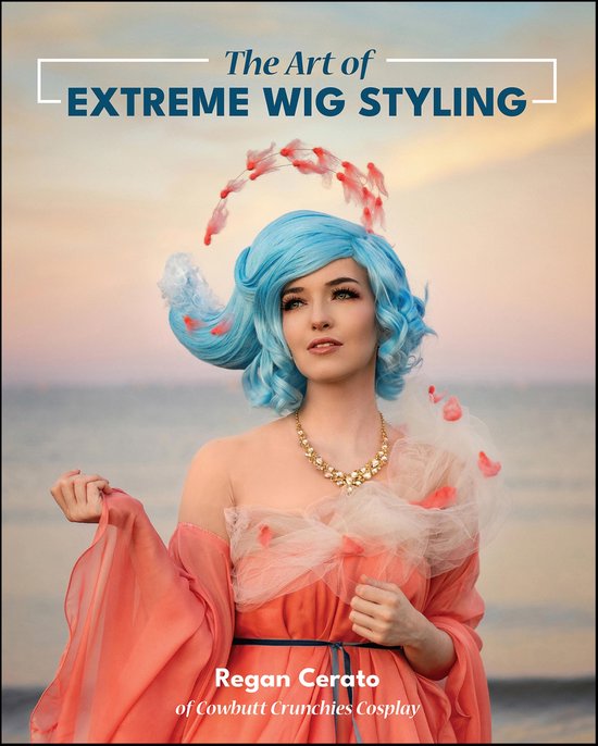The Art of Extreme Wig Styling - cover