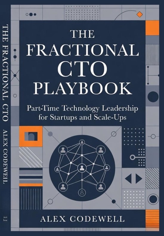 The Fractional CTO Playbook Part-Time Technology Leadership  ... - cover