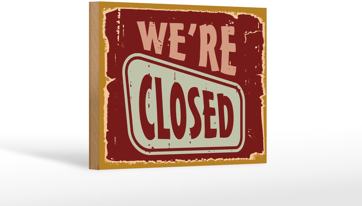 Holzschild Retro 18x12cm We´re closed