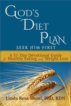 God's Diet Plan: Seek Him First