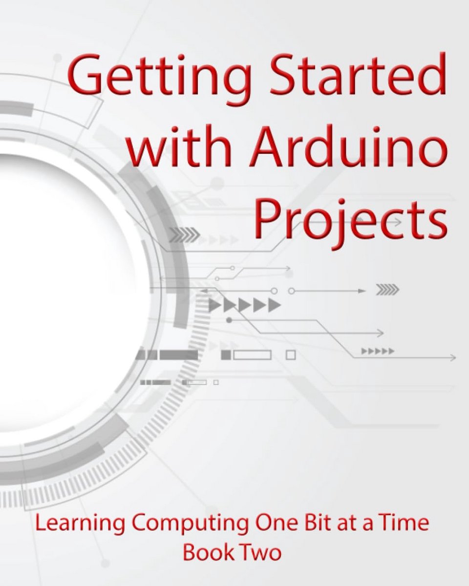 Beginnen met Arduino Projecten: Microcontroller Programmeren voor Beginners