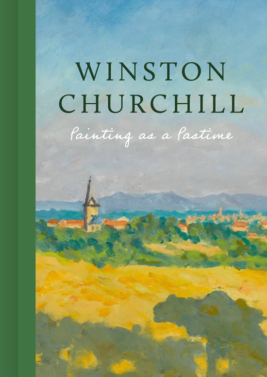 Boek 'Winston Churchill: Painting as a Pastime' met een schilderij van een landschap met een kerk en gele velden.