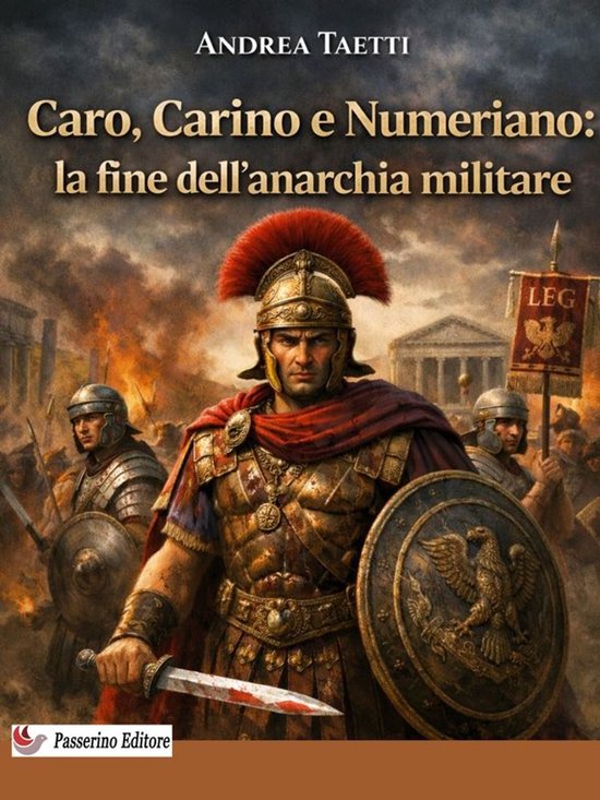 Caro, Carino e Numeriano: la fine dell'anarchia militare - cover