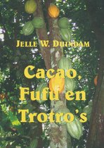 Cacao, Fufu En Trotro's