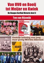De Haagse Korfbal Historie 3 -   Van UVO en Booij tot Meijer en Kwiek