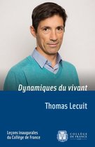 Leçons inaugurales - Dynamiques du vivant