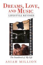 Dreams, Love, and Music Lifestyle Revised