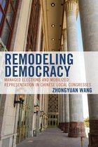Challenges Facing Chinese Political Development - Remodeling Democracy