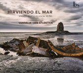 Hirviendo El Mar: Spanish Baroque Vocal Music