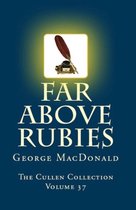 The Cullen Collection - Far Above Rubies