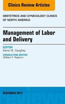 The Clinics: Internal Medicine Volume 44-4 - Management of Labor and Delivery, An Issue of Obstetrics and Gynecology Clinics