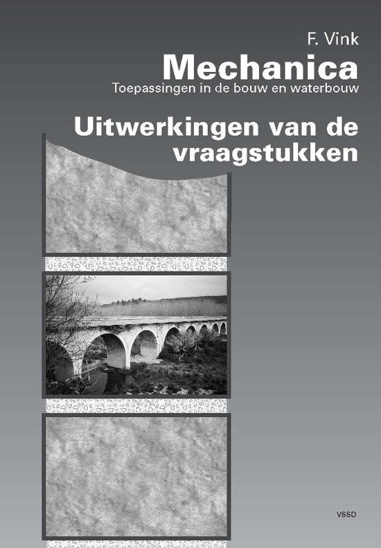 Cover van het boek 'Mechanica, toepassingen in de bouw en waterbouw / Uitwerkingen van de vraagstukken / druk 3' van F. Vink