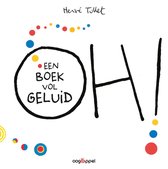 Boek cover Oh ! Een boek vol geluid van Hervé Tullet (Hardcover)