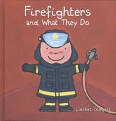 Firefighters and What They Do