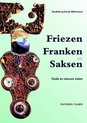 Vergeten Verleden van de Lage Landen 4 - Friezen, Franken en Saksen