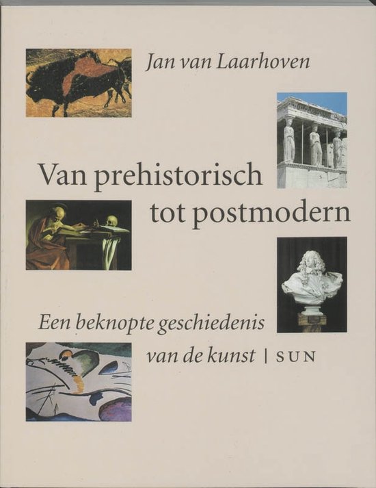 Cover van het boek 'Van prehistorisch tot postmodern / druk 1' van Jan van Laarhoven