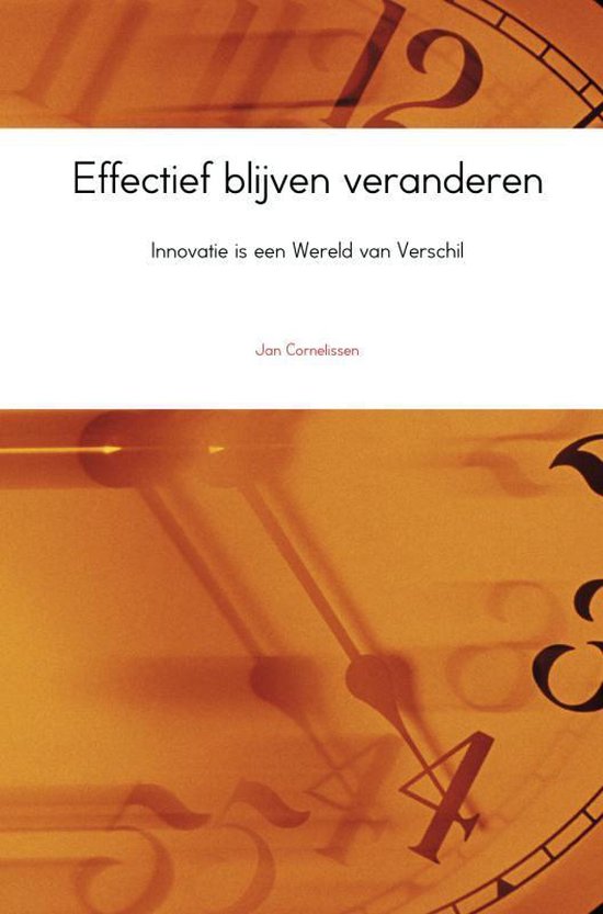 Boekcover met titel 'Effectief blijven veranderen'. Achtergrond met klok en oranje gloed.