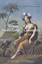 Groot-Nederland & Groot-Colombia 1815-1830