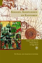 Groninger Hanze Studies 4 -   Koggen, Kooplieden en Kantoren