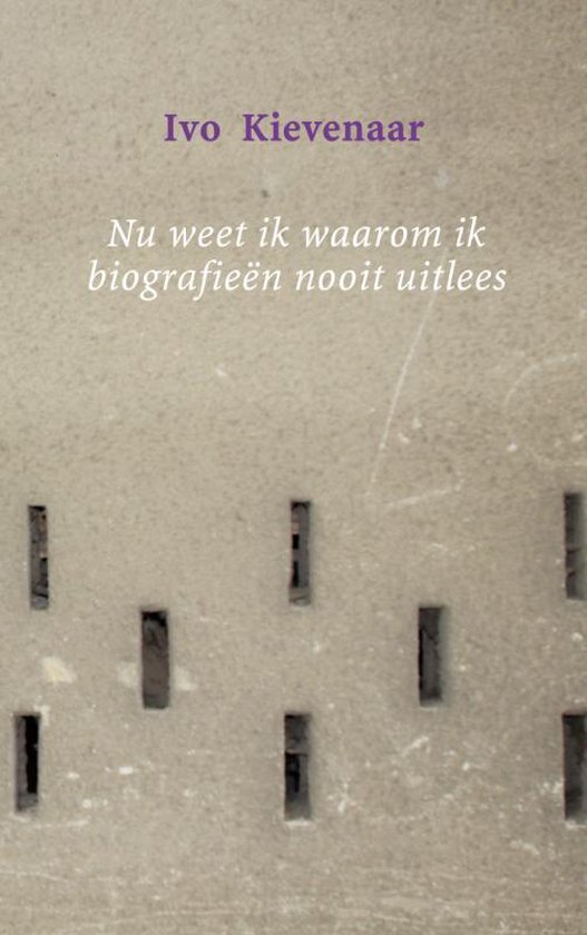 Cover van het boek 'Nu weet ik waarom ik biografieen nooit uitlees'