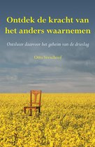 Boek cover Ontdek de kracht van het anders waarnemen van Otto Verschoof