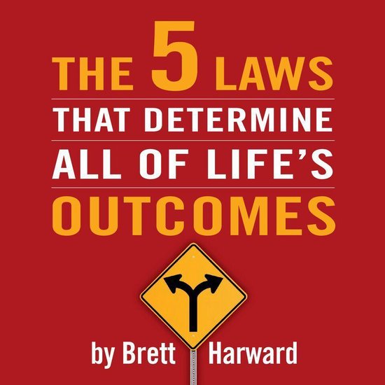 The 5 Laws That Determine All of Life's Outcomes - cover